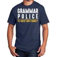 Grammar Police To Serve And Correct Sweatshirt Basic T-shirt | Artistshot