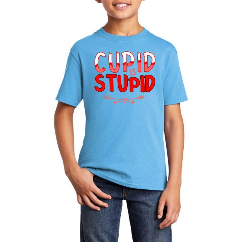 Valentines Day Hater Bitter Anti Valentine Cupid Is Stupid Basic Youth T-shirt by Premium | Artistshot