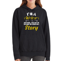 Gifts For Writers Funny Im A Writer Author Gift Vintage Hoodie | Artistshot