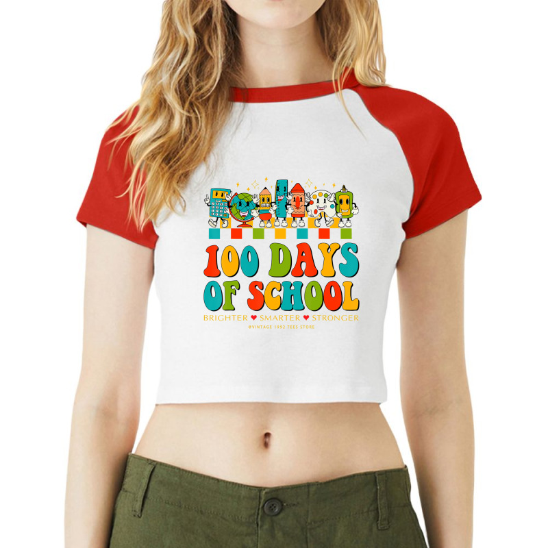 Happy 100th Day Of School Teachers Brighter Smarte Raglan Crop Top by mauthe | Artistshot