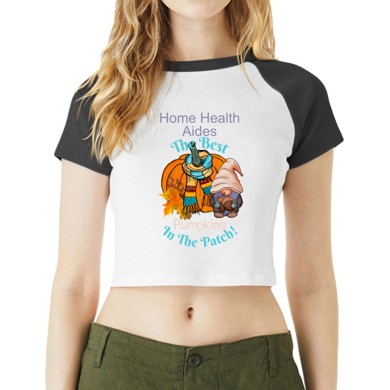 Home Health Aide Fall Gnome Pumpkin Cute Funny Tha Raglan Crop Top by szarakeivindk | Artistshot