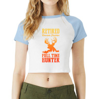 Retired Concrete Finisher Full Time Hunter Trendin Raglan Crop Top | Artistshot