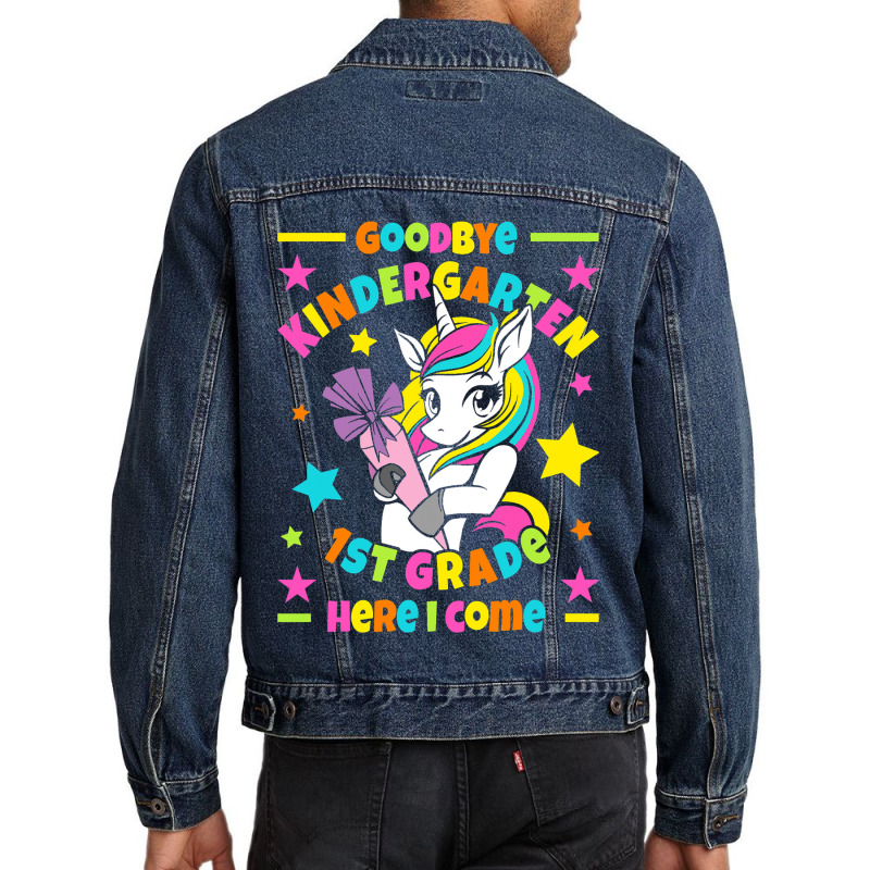 Goodbye Kindergarten 1st Grade Here I Come I Unico Men Denim Jacket | Artistshot