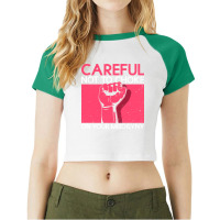 Careful Not To Choke On Your Misogyny Misogyny Fem Raglan Crop Top | Artistshot