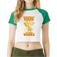 Hairdresser Saying Hair Cutting Scissors Comb Hair Raglan Crop Top | Artistshot