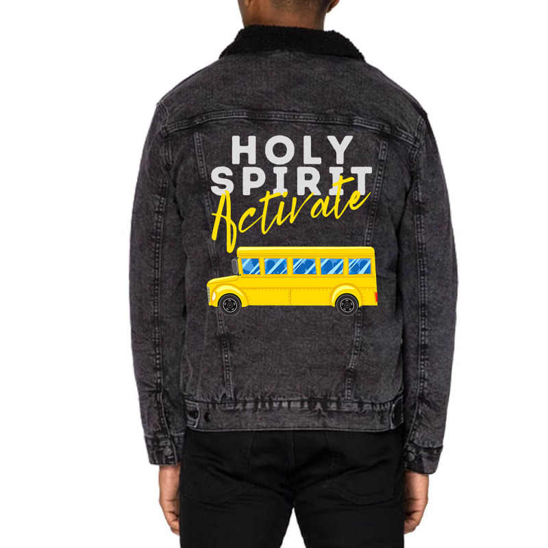 Holy Spirit Activate Bus Driver Fun Christian Reli Unisex Sherpa-lined Denim Jacket | Artistshot