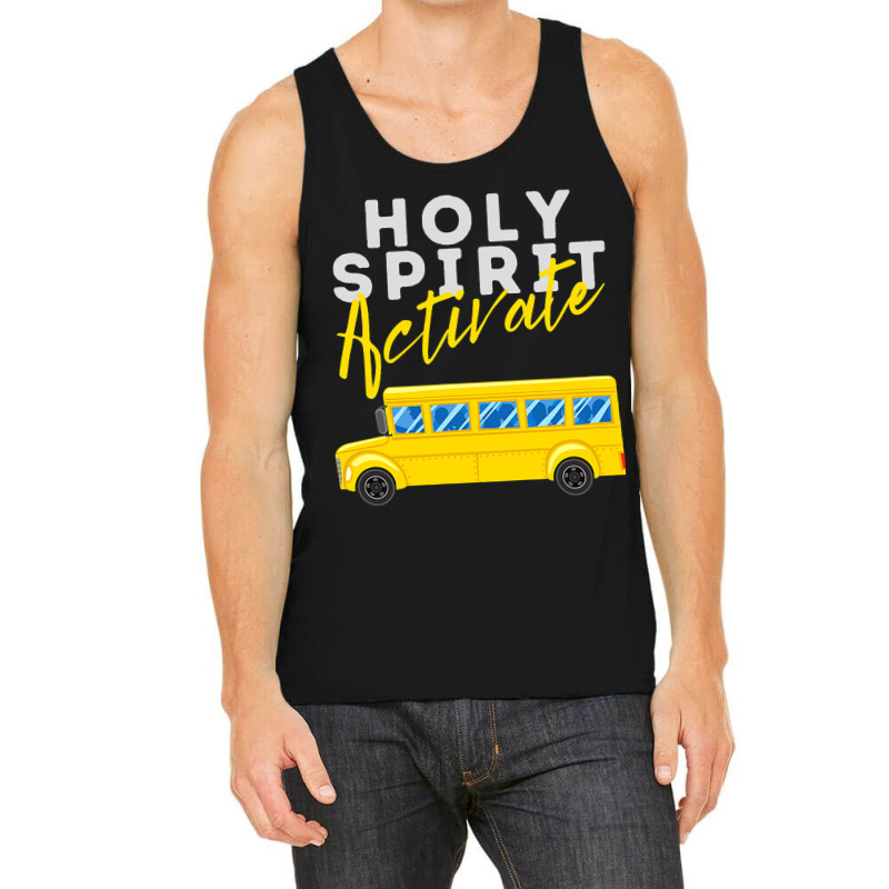 Holy Spirit Activate Bus Driver Fun Christian Reli Tank Top | Artistshot