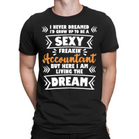 Grow Up To Be A Sexy Accountant Bookkeeping Audit T-shirt | Artistshot