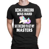 Funny Unicorn Masters Degree Graduation Gift M.s.  T-shirt | Artistshot