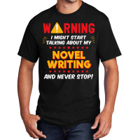 Funny Novel Writing Novel Writer Joke Graphic Basic T-shirt | Artistshot