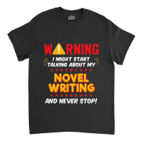 Funny Novel Writing Novel Writer Joke Graphic Classic T-shirt | Artistshot