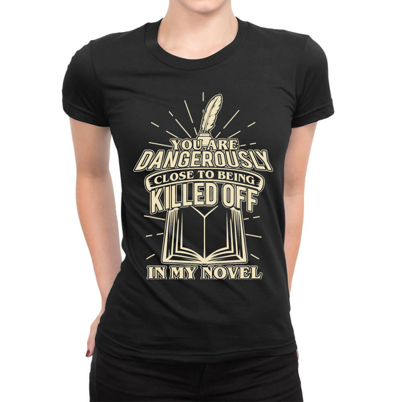 Funny Novelist Design For A Book Author Ladies Fitted T-Shirt by ZeynepSink | Artistshot