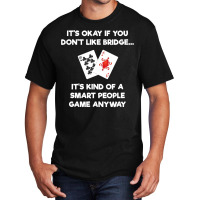 Bridge   Funny Bridge Card Game Smart People Basic T-shirt | Artistshot