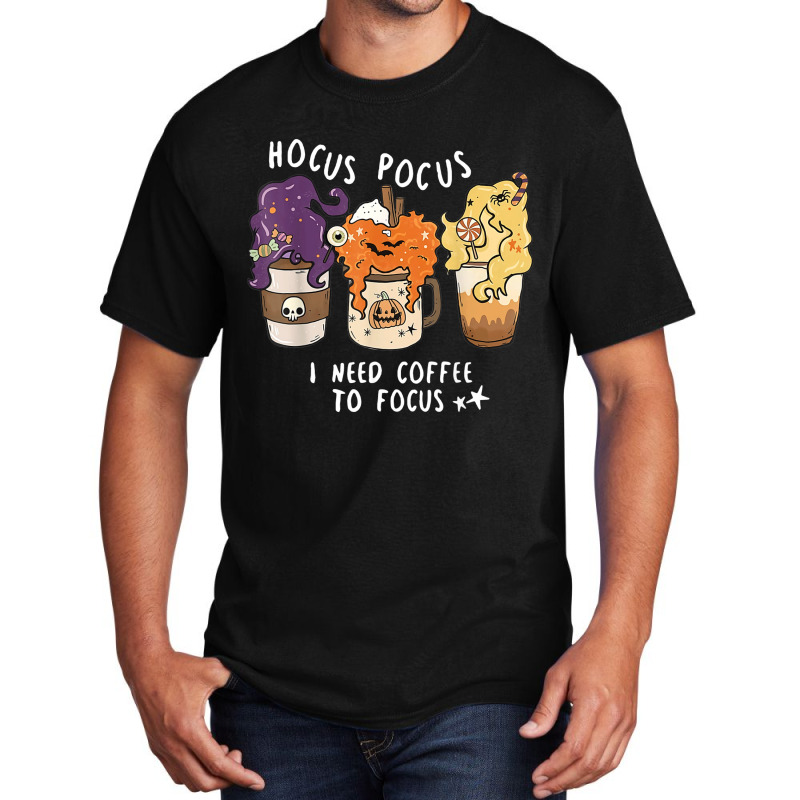 Hocus Pocus I Need Coffee To Focus Halloween Teacher Womens Basic T-shirt | Artistshot