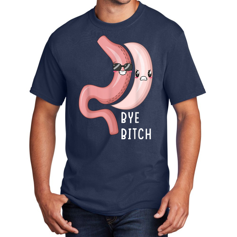 Gastric Sleeve Bye B.i.t.c.h Bariatric Surgery Medical Alert T-shirt Basic T-shirt by cm-arts | Artistshot