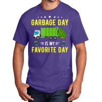 Garbage Day Truck T  Shirt Garbage Day Is My Favorite Day Sanitation W Basic T-shirt | Artistshot