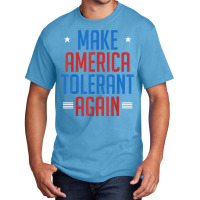 Make America Tolerant Again Shirt Basic T-shirt | Artistshot