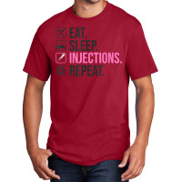 Eat Sleep Injections Repeat Lip Filler Nurse Injector Basic T-shirt | Artistshot