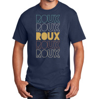 Roux Roux Roux Roux Roux Basic T-shirt | Artistshot