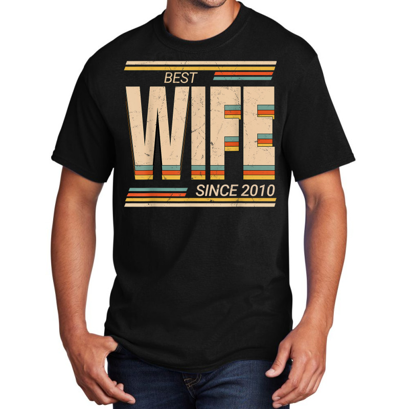 Best Wife 2010 13th Wedding Anniversary Wedding Marriage Basic T-shirt | Artistshot