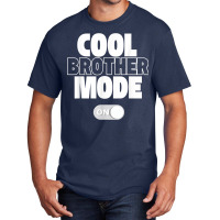 Funny Cool Brother Mode On Gift Basic T-shirt | Artistshot