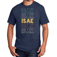 Isak Isak Isak Isak Isak Basic T-shirt | Artistshot