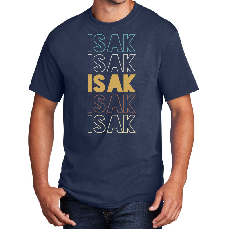 Isak Isak Isak Isak Isak Basic T-shirt | Artistshot