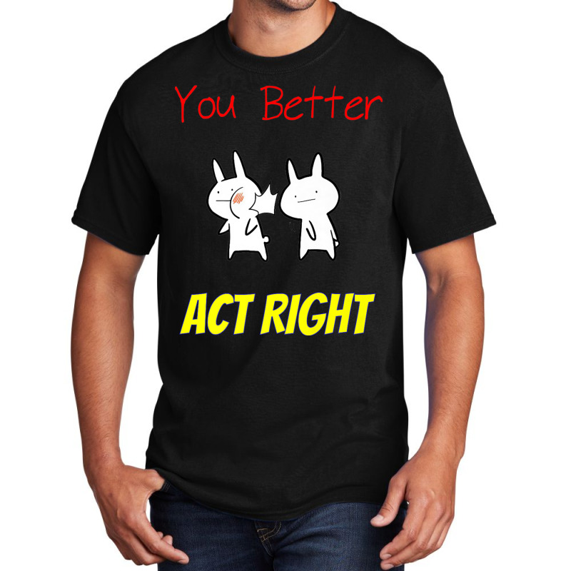 Slap Punch Act Right Funny Joke Rude Bunny T Shirt Basic T-shirt | Artistshot