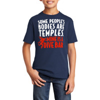 Some People's Bodies Are Temples Mine Is A Dive Bar T Shirt Basic Youth T-shirt | Artistshot