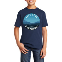 Life Is Better In The Mountains Basic Youth T-shirt | Artistshot