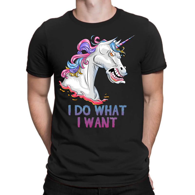 I Do What I Want Funny Angry Unicorn T-Shirt by KochDestines | Artistshot