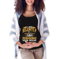 I Am Silently Judging Your Welds Welder Constructi Maternity Scoop Neck T-shirt | Artistshot