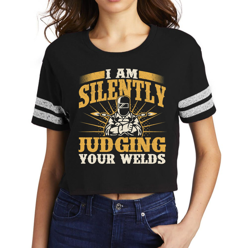 I Am Silently Judging Your Welds Welder Constructi Scorecard Crop Tee by KANDRAHERRING | Artistshot