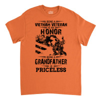 Being A Veteran Is An Honor But A Grandfather Is Priceless Classic T-shirt | Artistshot