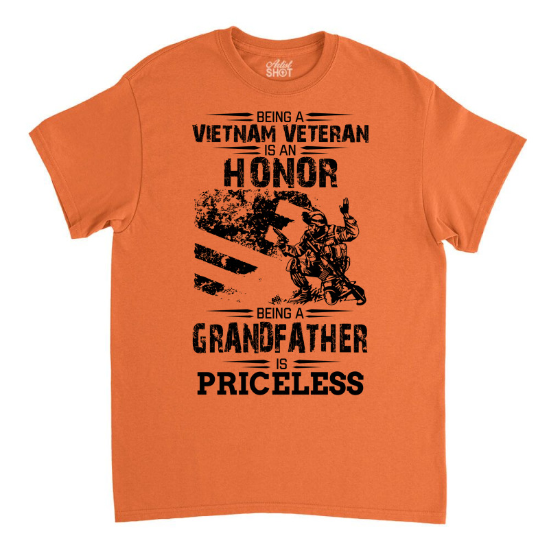 Being A Veteran Is An Honor But A Grandfather Is Priceless Classic T-shirt | Artistshot