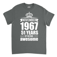 November 1967 51 Years Of Being Awesome Classic T-shirt | Artistshot