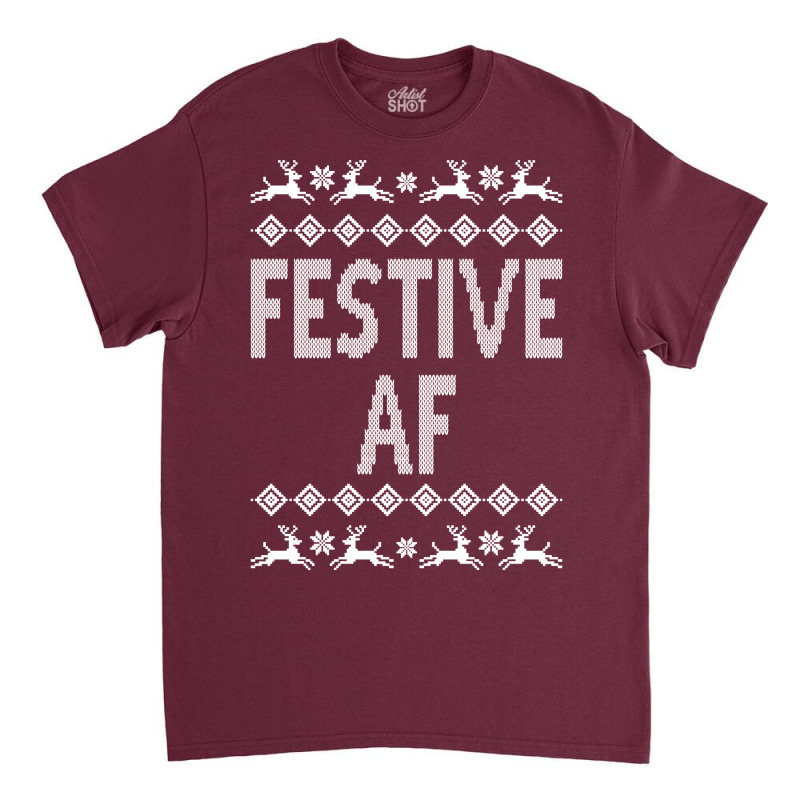 Festive Af Christmas Sweater Classic T-shirt | Artistshot