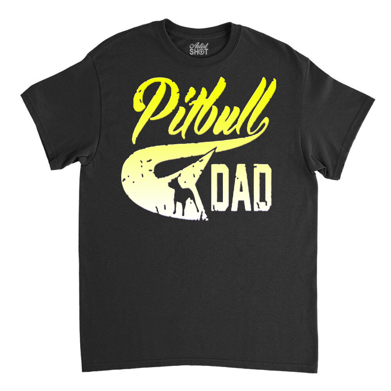 Pitbull Dad Classic T-shirt | Artistshot