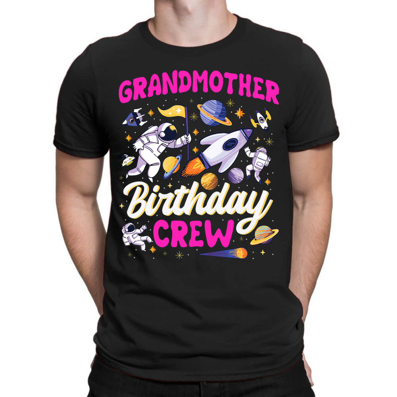 Grandmother Birthday Crew Space Party Astronaut Bd T-shirt | Artistshot