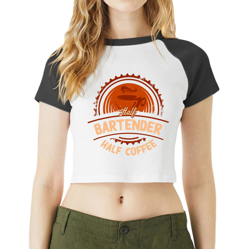 Half Bartender Half Coffee Funny Bartending Humor  Raglan Crop Top by TODDJARVIS | Artistshot