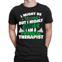 Funny Physical Therapist Shirt Joke Physical Thera T-shirt | Artistshot