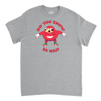 Ugandan Knuckles Do You Know Da Wae Classic T-shirt | Artistshot