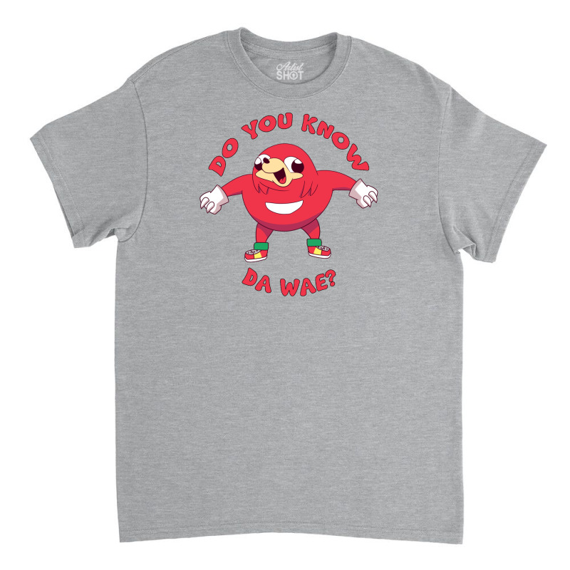 Ugandan Knuckles Do You Know Da Wae Classic T-shirt by tshiart | Artistshot