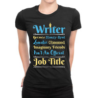 I Am Writer Author Funny Writers Gift Ladies Fitted T-shirt | Artistshot