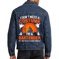 I Dont Need A Costume Im A Bartender Funny Scary H Men Denim Jacket | Artistshot