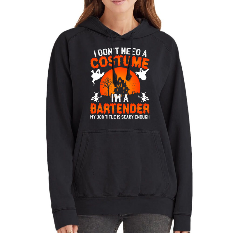 I Dont Need A Costume Im A Bartender Funny Scary H Vintage Hoodie | Artistshot