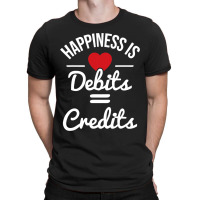 Happiness Is Debits Credits Accountant Bookkeeper  T-shirt | Artistshot