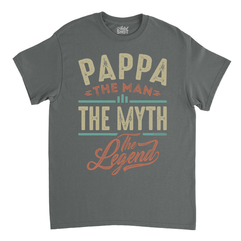 Pappa The Myth The Legend Classic T-shirt | Artistshot