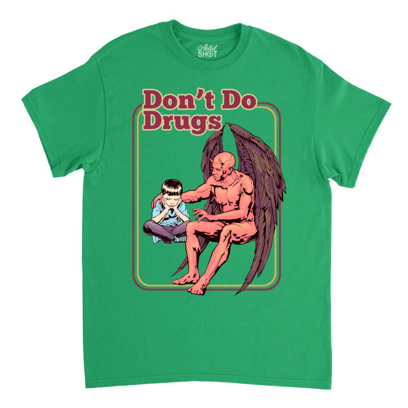 Dont Do Drugs Classic T-shirt by ADAM JUMALI LAWLESS | Artistshot