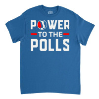 Women's March   Power To The Polls Classic T-shirt | Artistshot